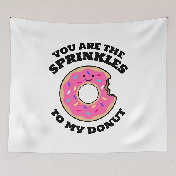 Item preview, you are the sprinkles to my donut designed and sold by Sinovius.