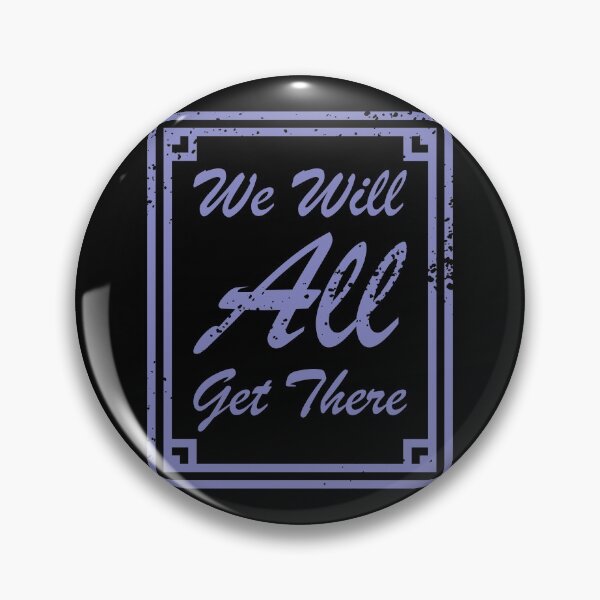 Item preview, We Will All Get There Faded Indigo textured text designed and sold by Qestro.
