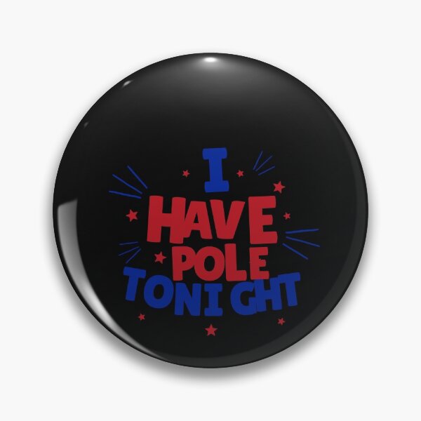 Item preview, I Have Pole Tonight - Pole Dance Design designed and sold by Liniskop.