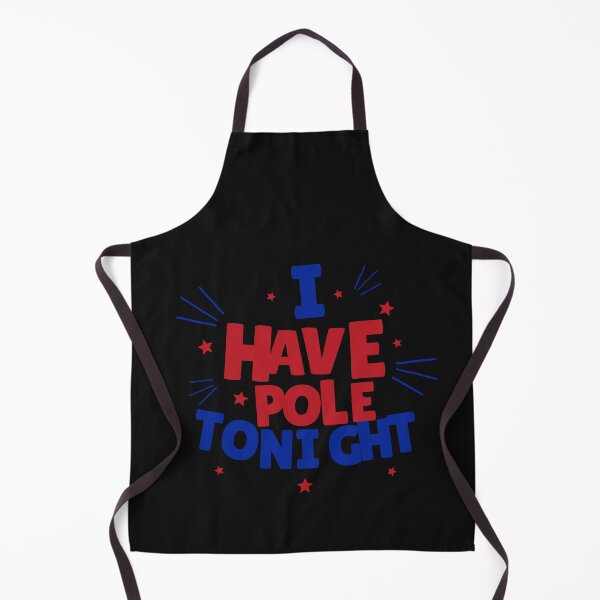 Item preview, I Have Pole Tonight - Pole Dance Design designed and sold by Liniskop.