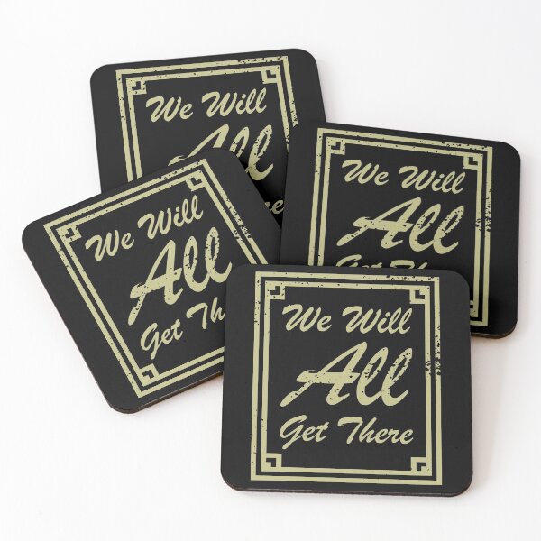 Item preview, We Will All Get There Faded Gold textured text designed and sold by Qestro.