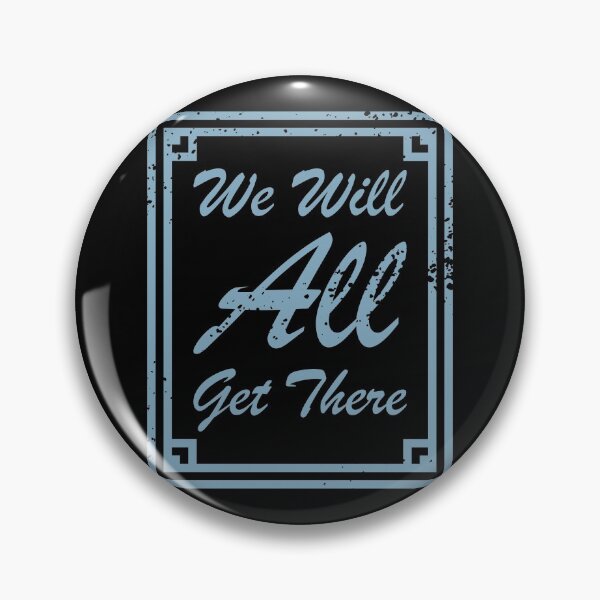 Item preview, Copy of We Will All Get There Faded Blue textured text designed and sold by Qestro.