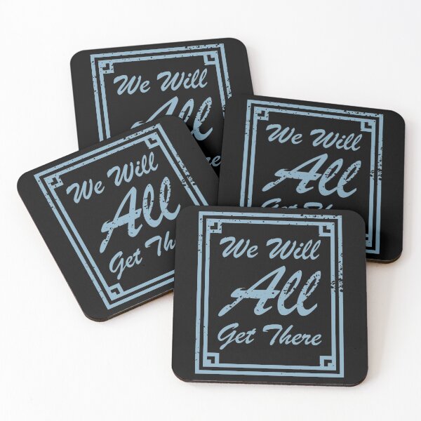 Item preview, Copy of We Will All Get There Faded Blue textured text designed and sold by Qestro.