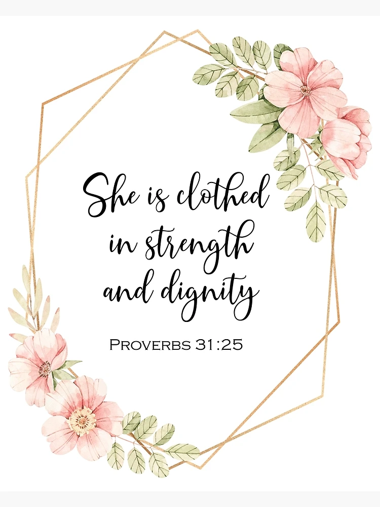 She is clothed in strength and dignity pink floral from Proverbs 31:25 -  Mother's Day Gift Greeting Card for Sale by HDPSDesigns