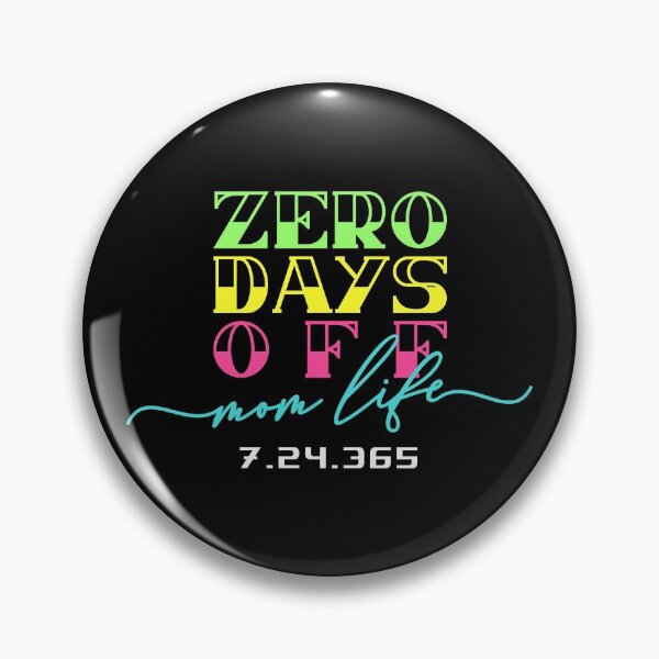 Item preview, Mom Life Zero Days Off designed and sold by ketrena.