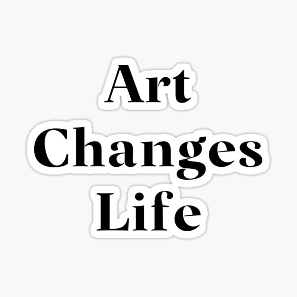 Item preview, Art Changes Life- Black Typography designed and sold by JoyforU.