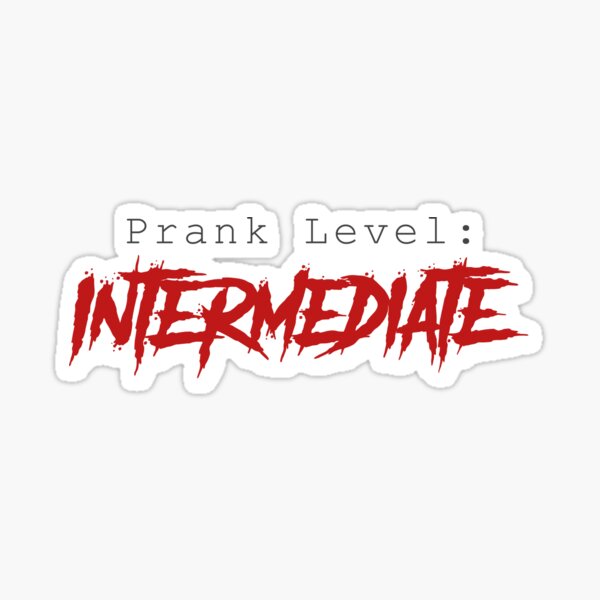 Prank Level: Intermediate Sticker