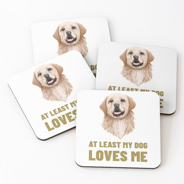 Item preview, At least my golden retriever loves me designed and sold by DandyLifestyle.