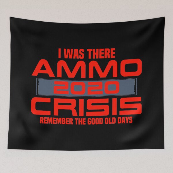 Item preview, 2020 Ammo Shortage designed and sold by Callahans.