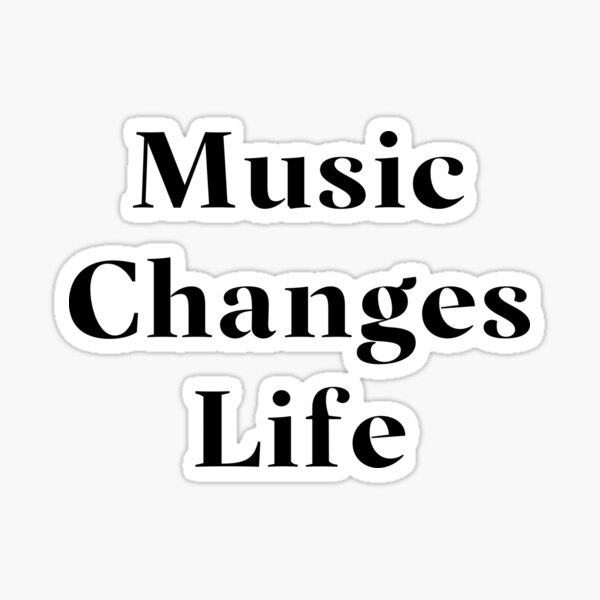 Item preview, Music Changes Life- Black Typography designed and sold by JoyforU.