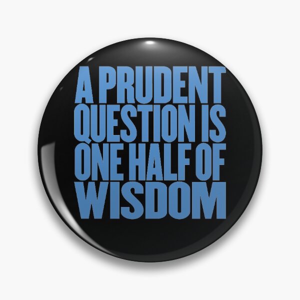 Item preview, A prudent question is one half of wisdom v.1 designed and sold by x1brett.