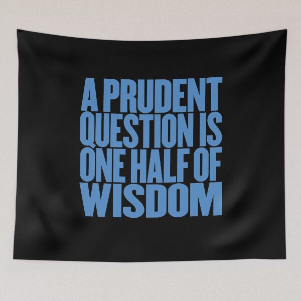 Item preview, A prudent question is one half of wisdom v.1 designed and sold by x1brett.
