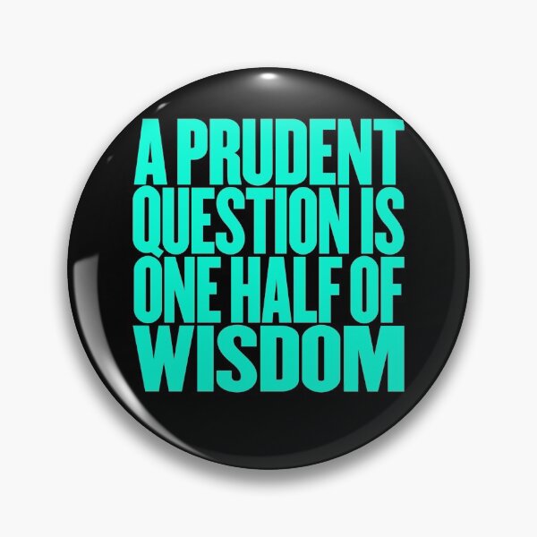 Item preview, A prudent question is one half of wisdom v.2 designed and sold by x1brett.