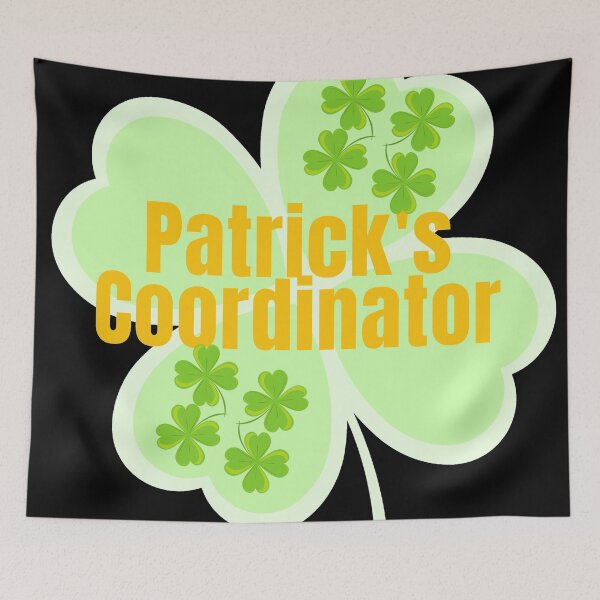 Item preview, I am Patrick's Coordinator designed and sold by Manoroma.
