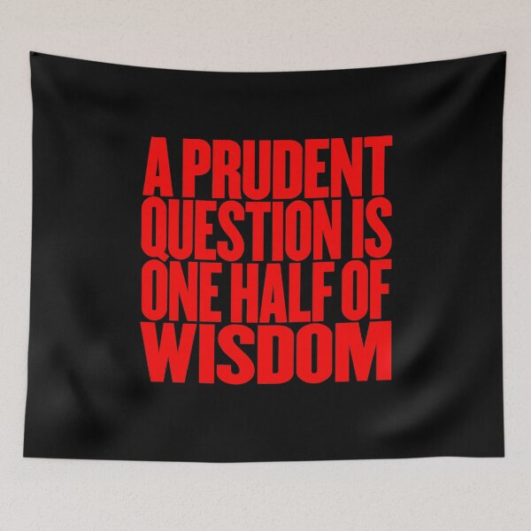 Item preview, A prudent question is one half of wisdom v.4 designed and sold by x1brett.