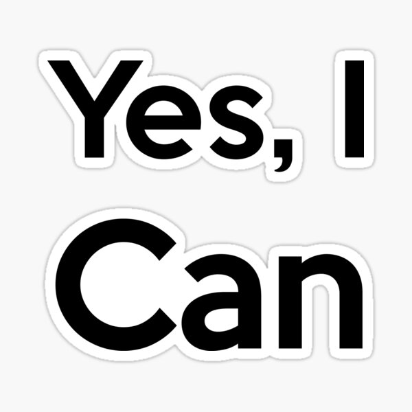 Yes I Can Sticker