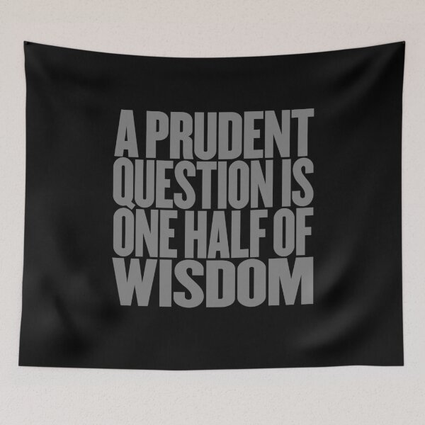 Item preview, A prudent question is one half of wisdom v.5 designed and sold by x1brett.