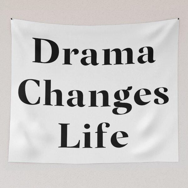 Item preview, Drama Changes Life- Black Typography designed and sold by JoyforU.