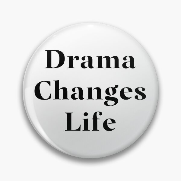 Item preview, Drama Changes Life- Black Typography designed and sold by JoyforU.