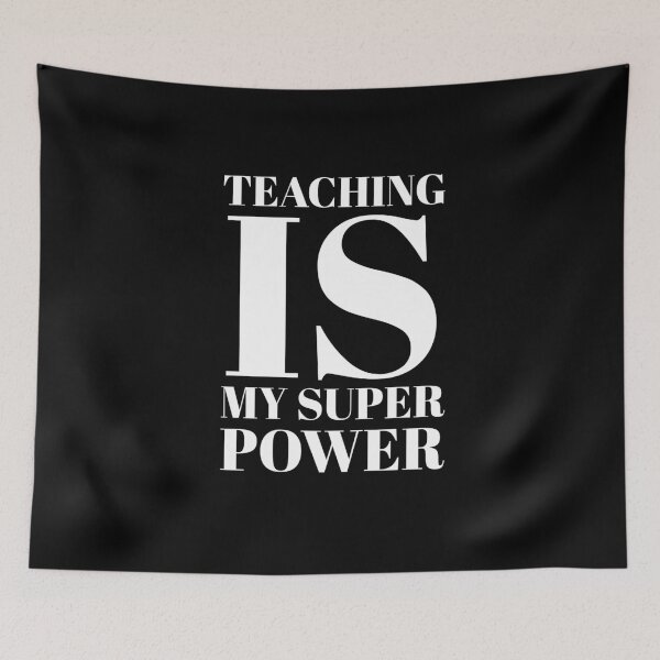 Item preview, Teaching is my super power designed and sold by Dededesigne.