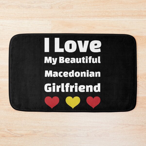 Item preview, I Love My Beautiful Macedonian Girlfriend - Macedonia Girlfriend designed and sold by DiceNLDesigns.