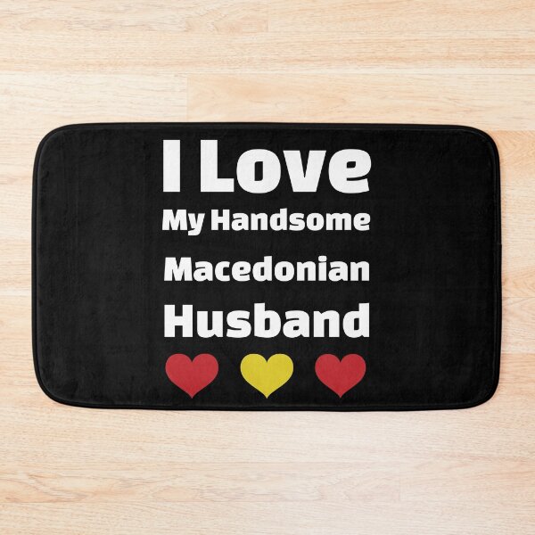 Item preview, I Love My Handsome Macedonian Husband - Macedonia Husband designed and sold by DiceNLDesigns.