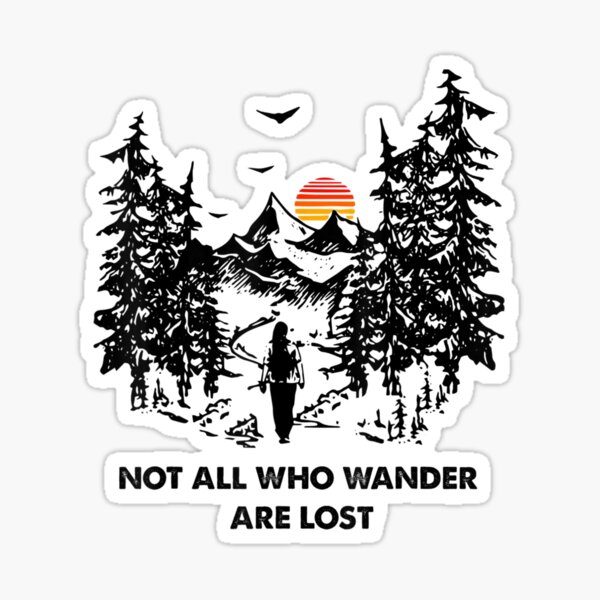 Item preview, Not All Who Wander Are Lost designed and sold by Robert Cox.