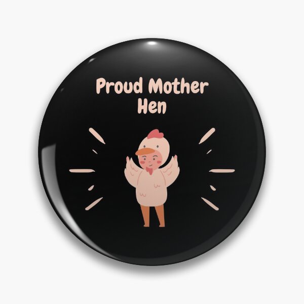 Item preview, Proud Mother Hen designed and sold by StiAvelli.