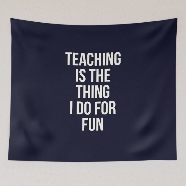 Item preview, Teaching is the thing I do for fun designed and sold by Dededesigne.