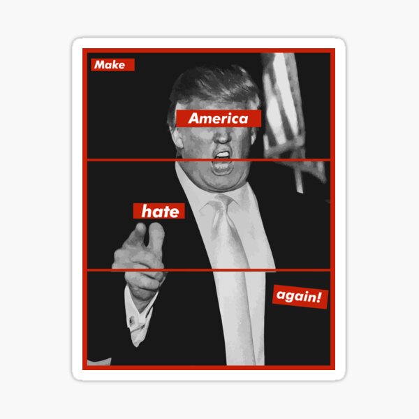 Make America Hate Again (multi gray) - Social Justice Art - 100 Limited Edition Sticker
