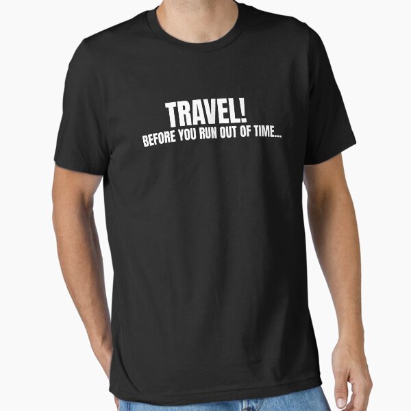 Aperçu de l'œuvre Voyage! Avant de manquer de temps! Chemise Roadtrip créée et vendue par Aryol3.