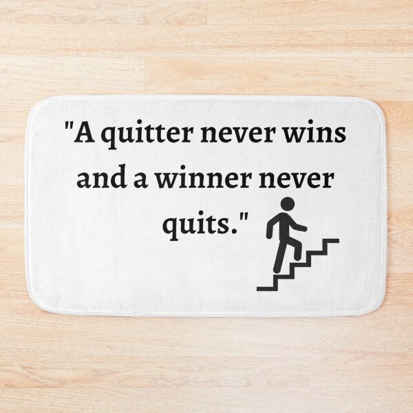 Item preview, A quitter never wins and a winner never quits. designed and sold by BazEris.