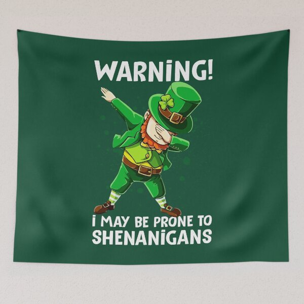 Item preview, WARNING! I MAY BE PRONE TO SHENANIGANS - St. Patrick’s Day designed and sold by K-icon.