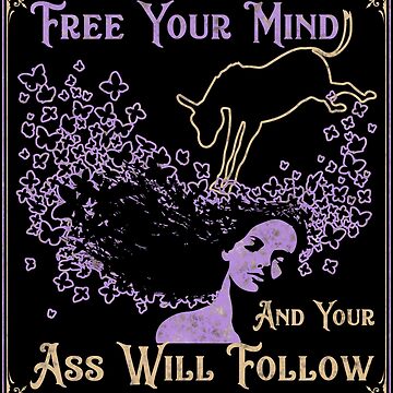 Artwork thumbnail, Free Your Mind and Your Ass Will Follow by v-nerd