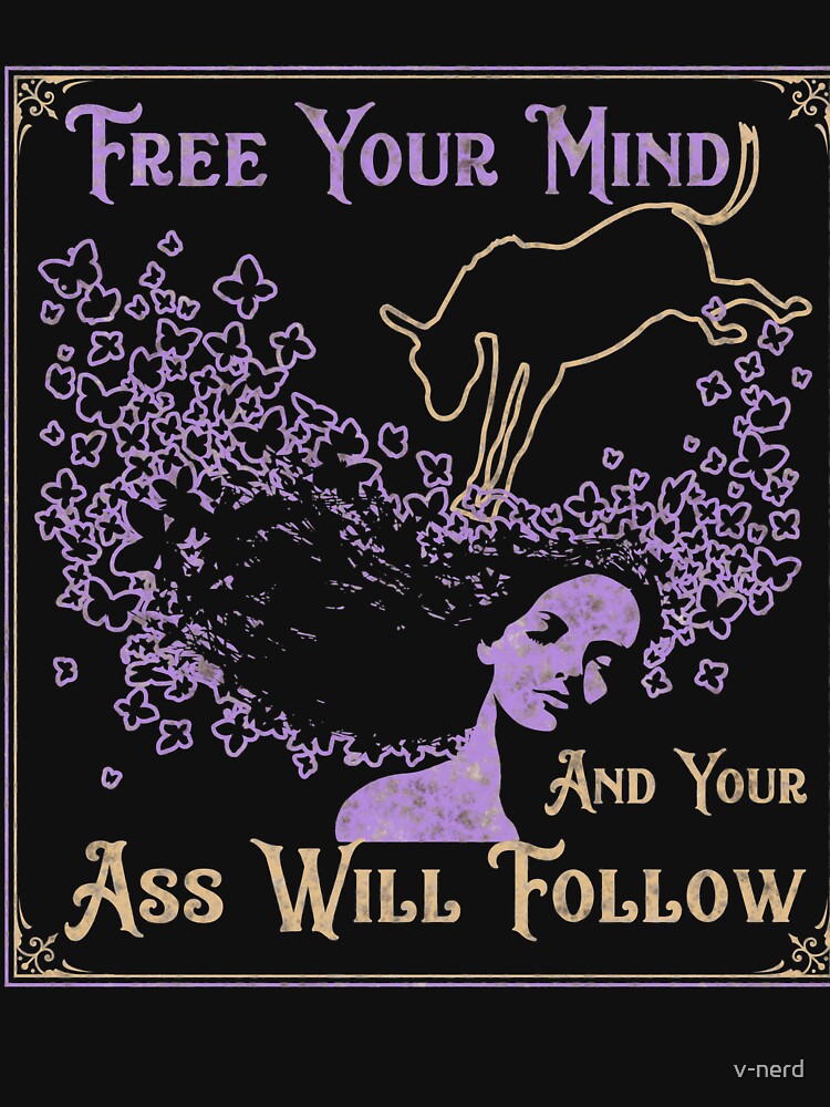 Thumbnail 7 of 7, Essential T-Shirt, Free Your Mind and Your Ass Will Follow designed and sold by v-nerd.