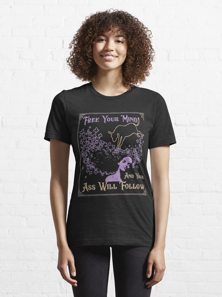Thumbnail 6 of 7, Essential T-Shirt, Free Your Mind and Your Ass Will Follow designed and sold by v-nerd.