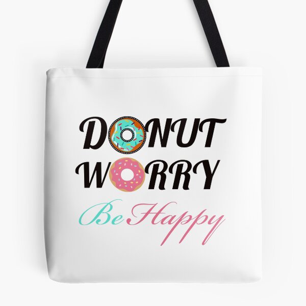Item preview, DONUT WORRY BE HAPPY designed and sold by Happy  Soul Store.
