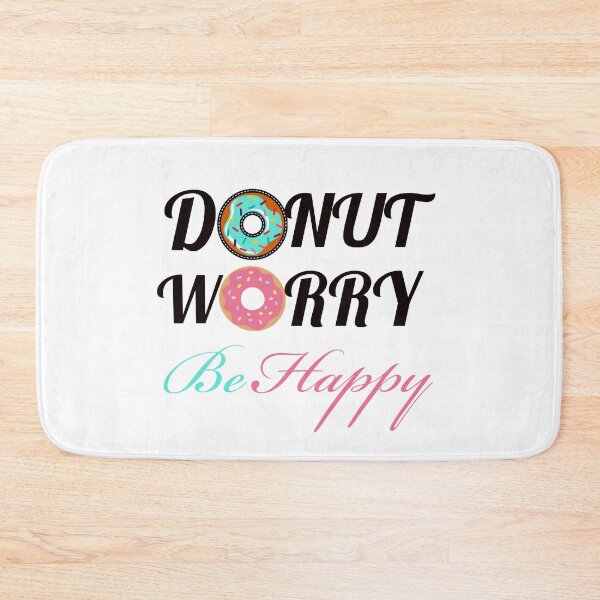 Item preview, DONUT WORRY BE HAPPY designed and sold by Happy  Soul Store.