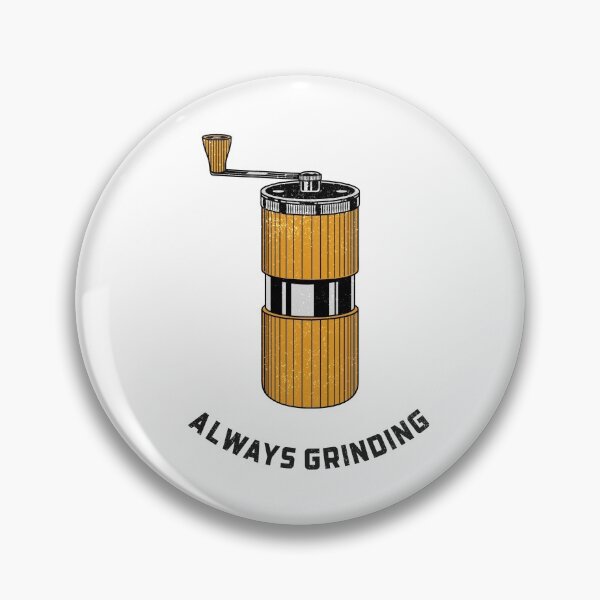 Item preview, Always Grinding designed and sold by AboveTheHeart.