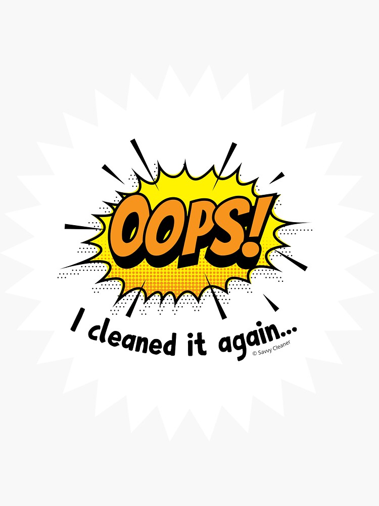 Thumbnail 3 of 3, Sticker, Oops I Cleaned it Again Fun Housekeeping Lady Gifts designed and sold by SavvyCleaner.