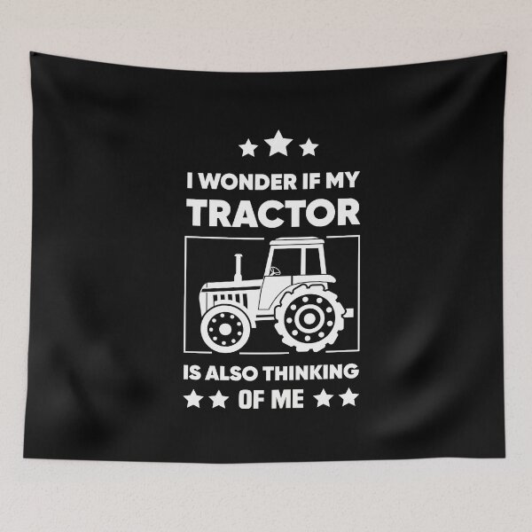 Item preview, I Wonder If My Tractor Is Also Thinking Of Me - Farmer Saying designed and sold by NSTeeDesign.
