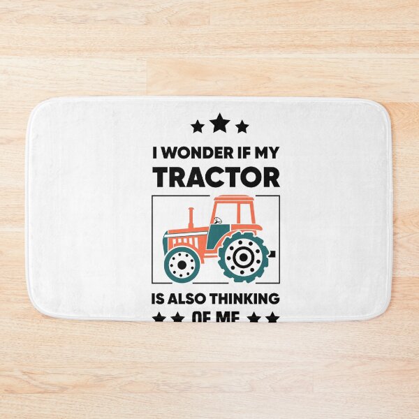 Item preview, I Wonder If My Tractor Is Also Thinking Of Me - Farmer Saying designed and sold by NSTeeDesign.