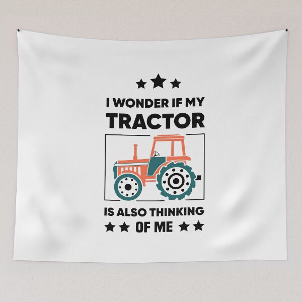 Item preview, I Wonder If My Tractor Is Also Thinking Of Me - Farmer Saying designed and sold by NSTeeDesign.