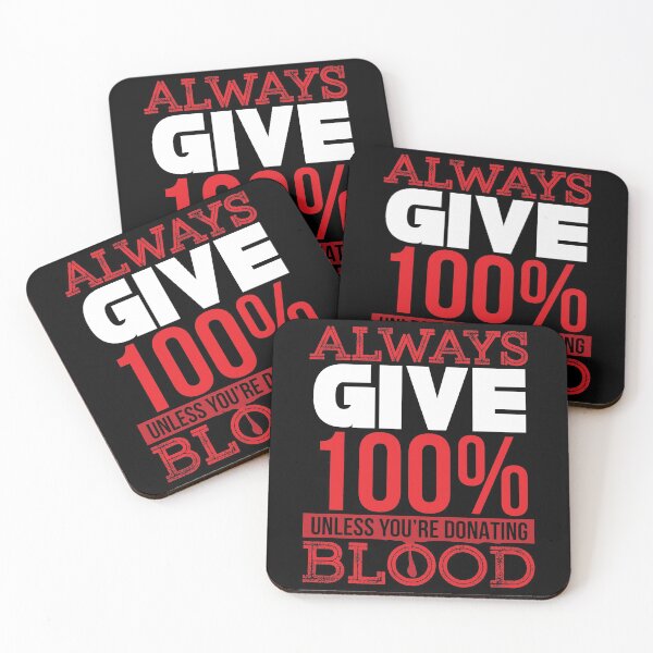 Item preview, Always give 100% unless you're donating blood designed and sold by tmavaz.