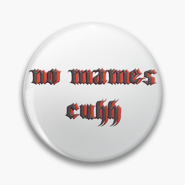 Item preview, No Mames Cuhh. Funny Spanish designed and sold by luvmhykdesigns.