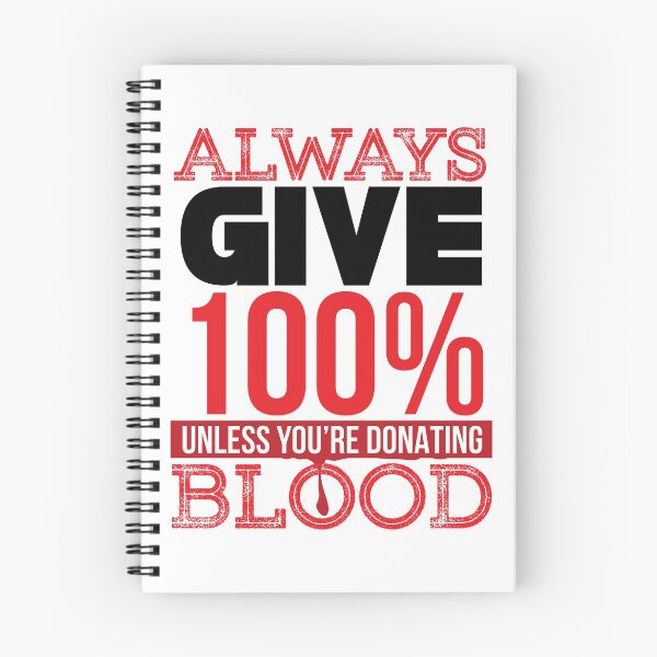 Item preview, Always give 100% unless you're donating blood (black) designed and sold by tmavaz.