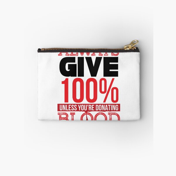 Item preview, Always give 100% unless you're donating blood (black) designed and sold by tmavaz.