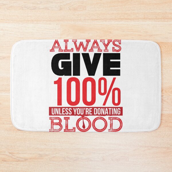 Item preview, Always give 100% unless you're donating blood (black) designed and sold by tmavaz.