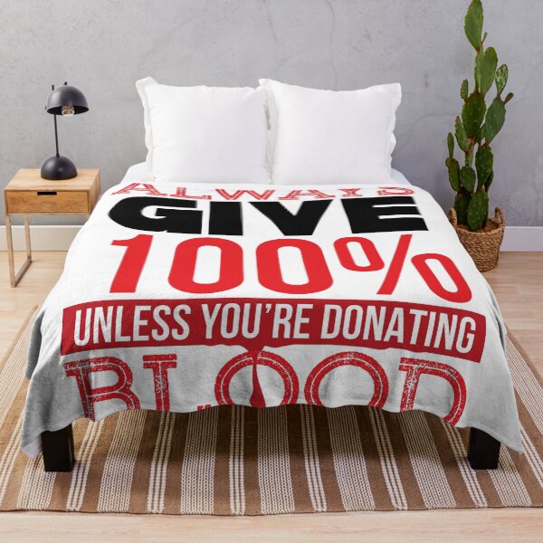 Item preview, Always give 100% unless you're donating blood (black) designed and sold by tmavaz.