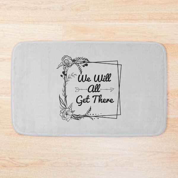 Item preview, We Will All Get There designed and sold by UrahGo.